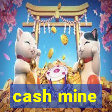 cash mine