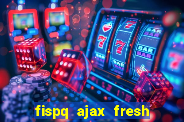 fispq ajax fresh limpeza profunda