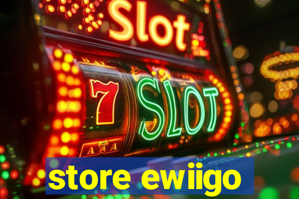 store ewiigo