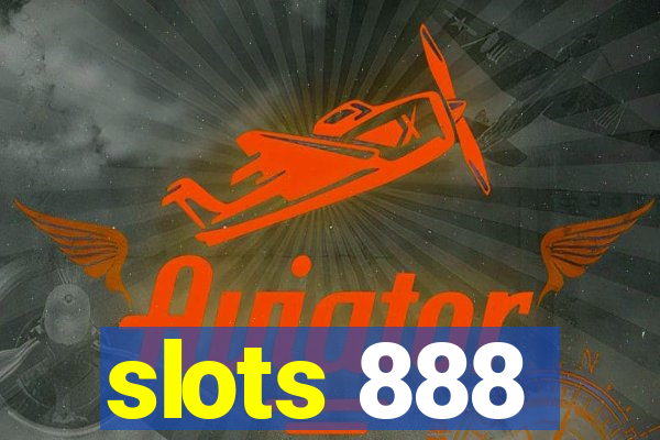 slots 888