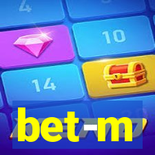 bet-m