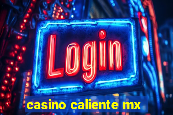 casino caliente mx