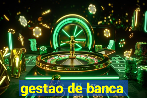 gestao de banca