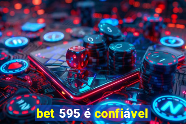 bet 595 é confiável