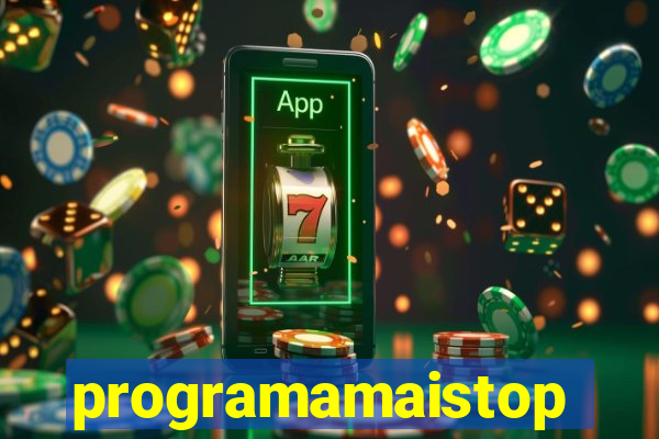 programamaistop