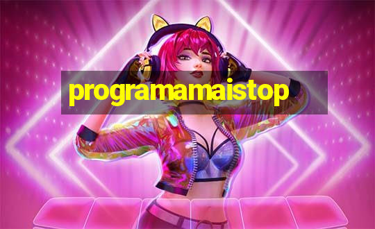 programamaistop