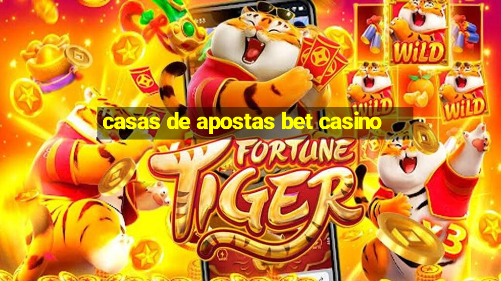 casas de apostas bet casino