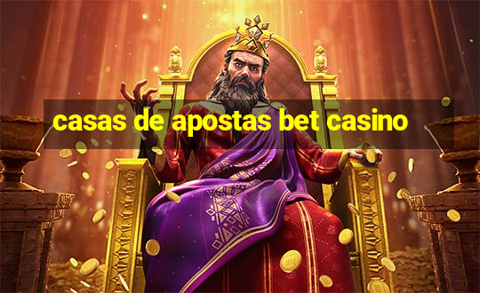 casas de apostas bet casino