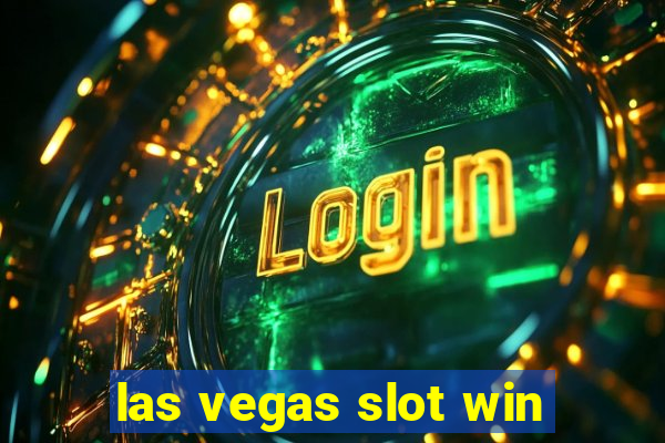 las vegas slot win