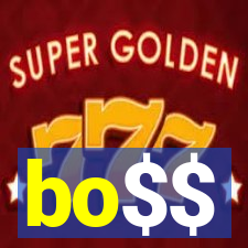 bo$$