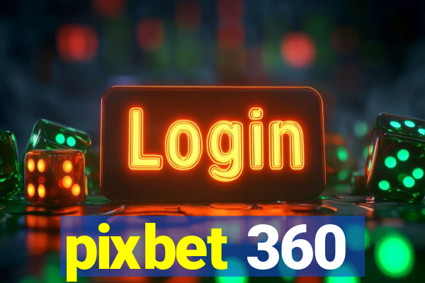 pixbet 360