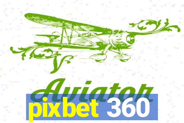 pixbet 360