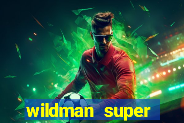 wildman super bonanza slot free play