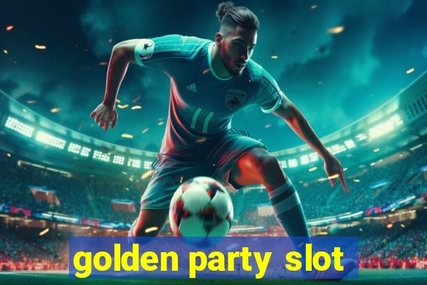 golden party slot