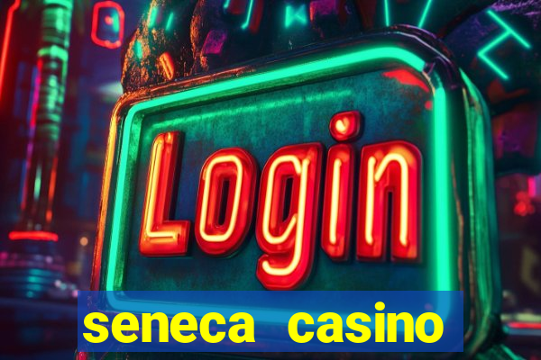 seneca casino niagara falls