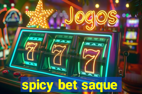 spicy bet saque