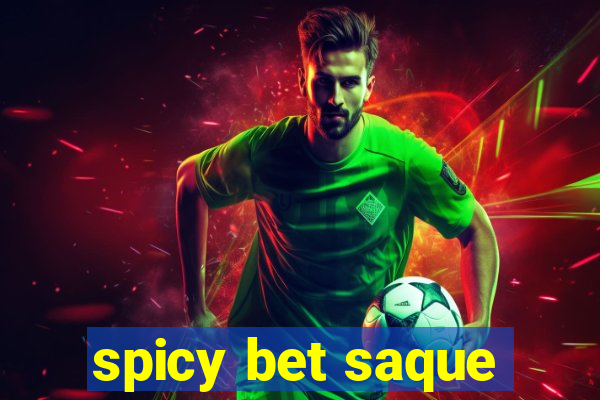 spicy bet saque