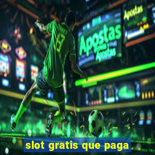 slot gratis que paga