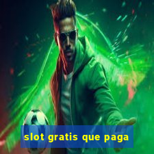 slot gratis que paga