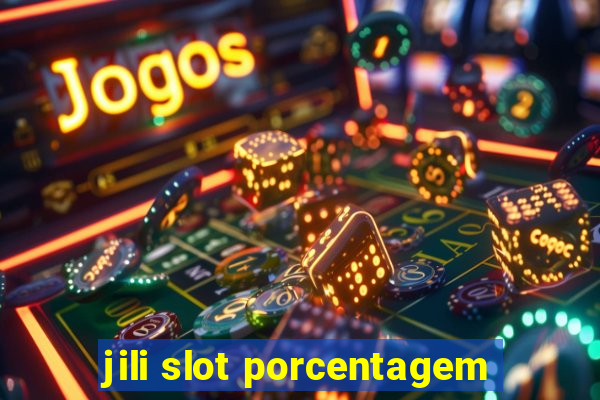 jili slot porcentagem