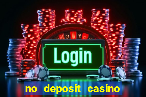 no deposit casino free money