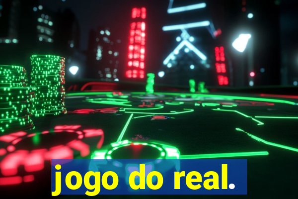 jogo do real.