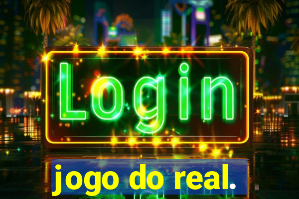 jogo do real.