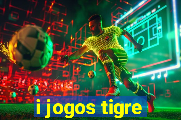 i jogos tigre