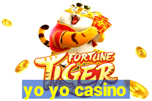 yo yo casino