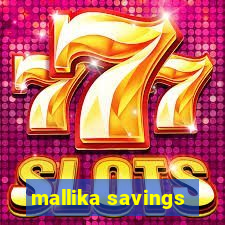 mallika savings