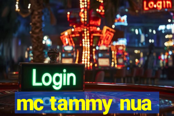 mc tammy nua