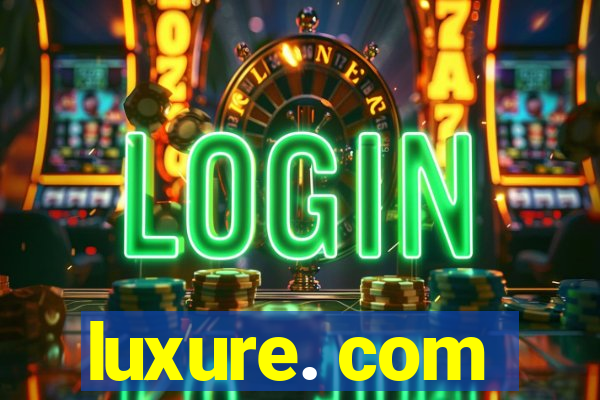 luxure. com