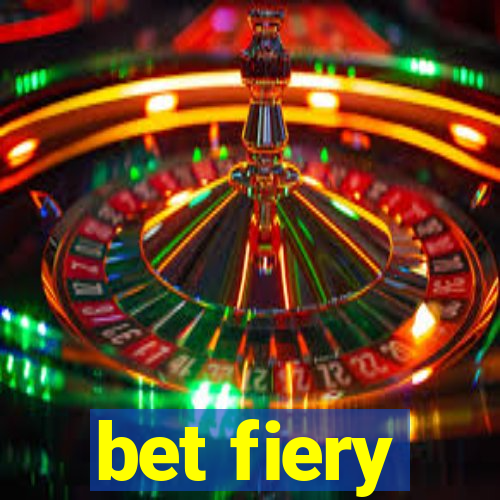 bet fiery