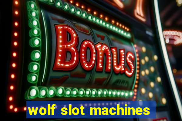 wolf slot machines