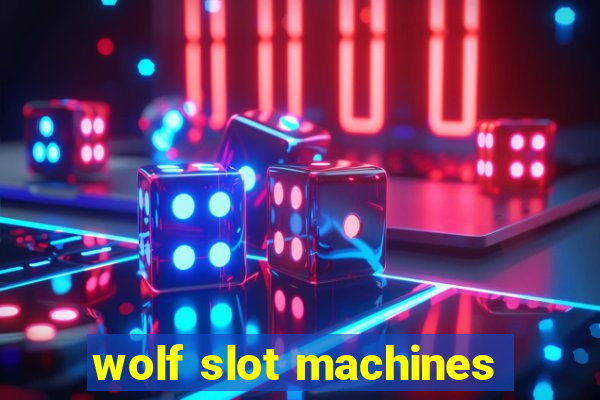 wolf slot machines