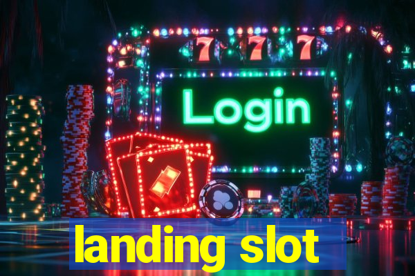 landing slot