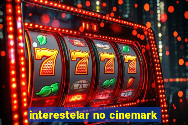 interestelar no cinemark