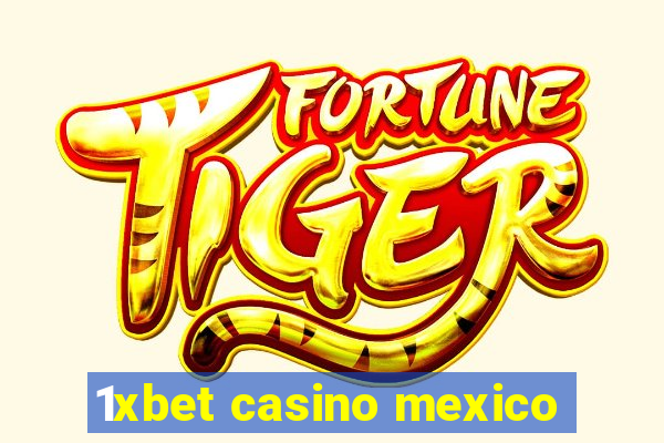 1xbet casino mexico