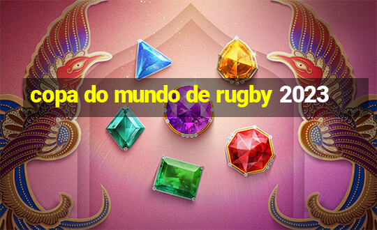 copa do mundo de rugby 2023