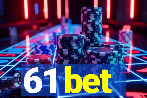 61 bet