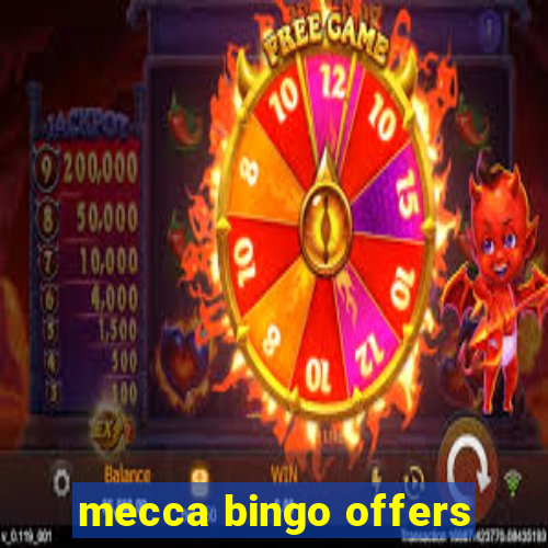 mecca bingo offers