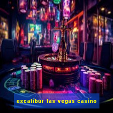 excalibur las vegas casino