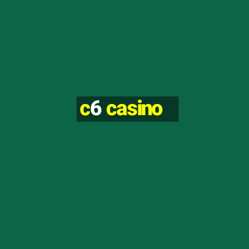 c6 casino