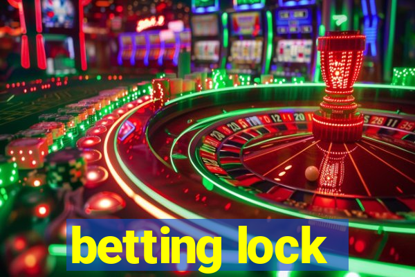 betting lock