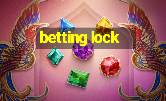 betting lock