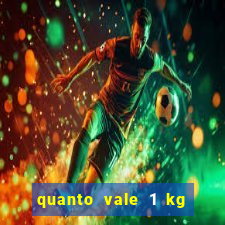 quanto vale 1 kg de lacre de latinha 2024