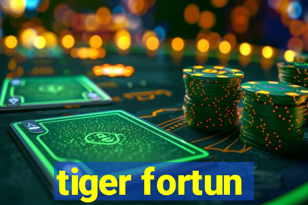 tiger fortun