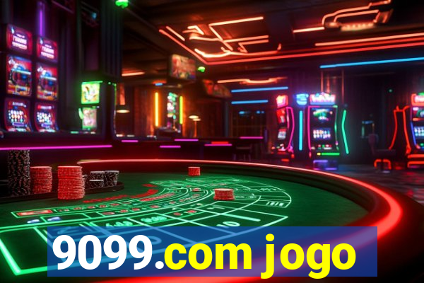 9099.com jogo