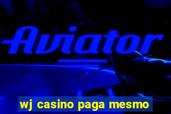 wj casino paga mesmo