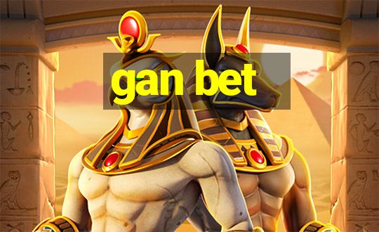 gan bet